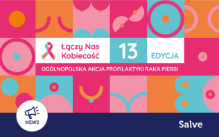 Piersi w dobrych rękach! 13. edycja akcji Łączy Nas Kobiecość!